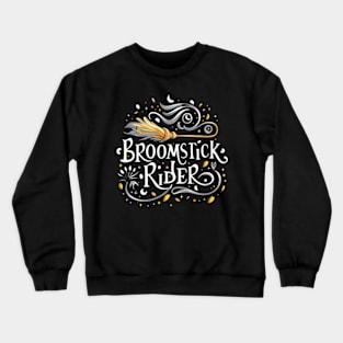 Broomstick Rider - Fantasy Funny Crewneck Sweatshirt